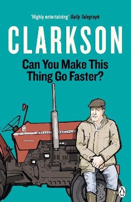 Can You Make This Thing Go Faster? - Jeremy Clarkson