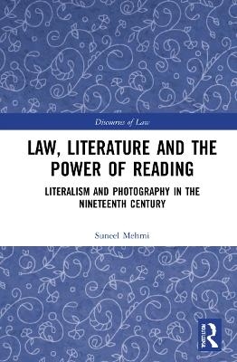 Law, Literature and the Power of Reading - Suneel Mehmi