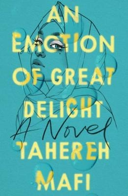 An Emotion Of Great Delight - Tahereh Mafi