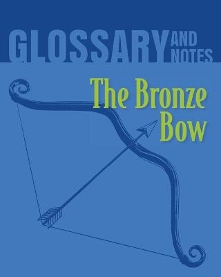 The Bronze Bow Glossary and Notes - 