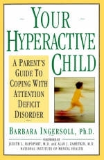 Your Hyperactive Child -  Barbara Ingersoll