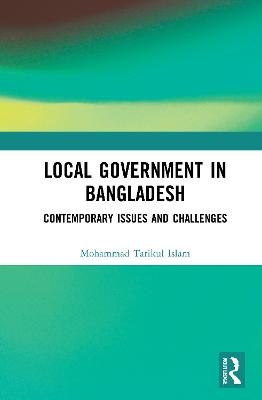 Local Government in Bangladesh - Mohammad Tarikul Islam