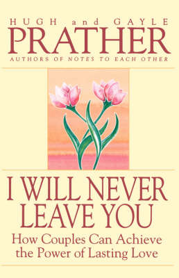 I Will Never Leave You -  Gayle Prather,  Hugh Prather