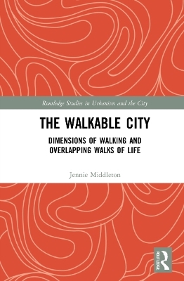 The Walkable City - Jennie Middleton