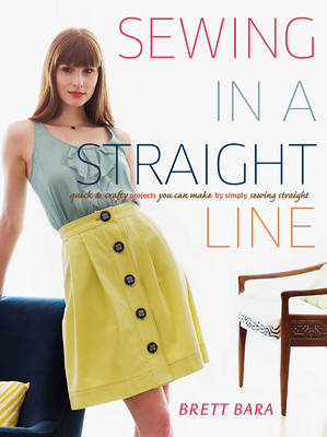 Sewing in a Straight Line -  Brett Bara