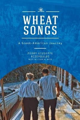 Wheat Songs - Perry Giuseppe Rizopoulos