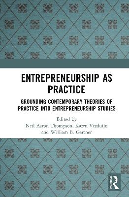 Entrepreneurship As Practice - 