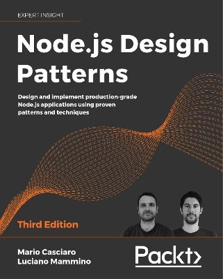 Node.js Design Patterns - Mario Casciaro, Luciano Mammino