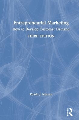 Entrepreneurial Marketing - Edwin J. Nijssen