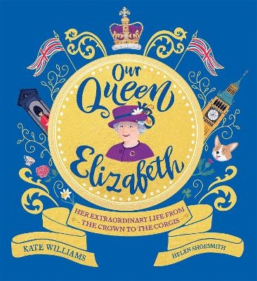 Our Queen Elizabeth - Kate Williams