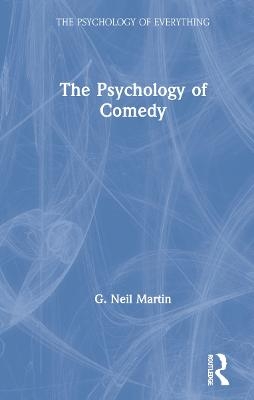 The Psychology of Comedy - G Neil Martin