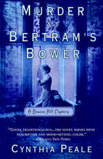 Murder at Bertram's Bower -  Cynthia Peale