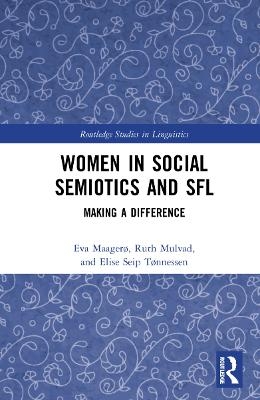 Women in Social Semiotics and SFL - Eva Maagerø, Ruth Mulvad, Elise Seip Tønnessen