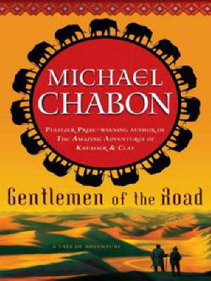 Gentlemen of the Road -  Michael Chabon