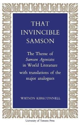 That Invincible Samson - Watson Kirkconnell