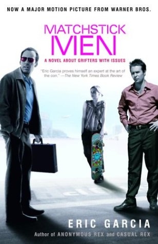 Matchstick Men -  Eric Garcia