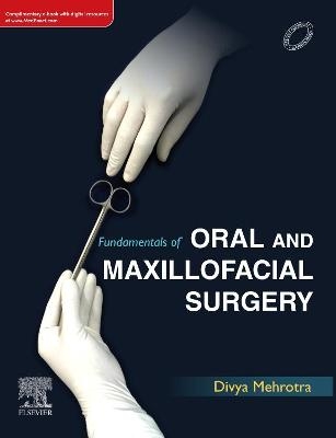 Fundamentals of Oral and Maxillofacial Surgery - Divya Mehrotra