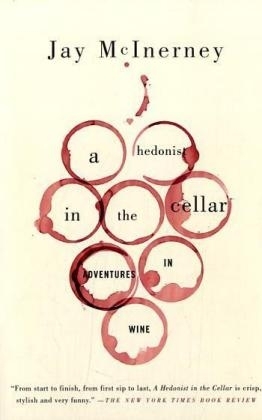 Hedonist in the Cellar -  Jay Mcinerney