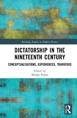 Dictatorship in the Nineteenth Century - 