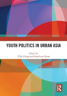 Youth Politics in Urban Asia - 