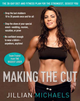 Making the Cut -  Jillian Michaels