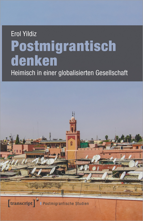 Postmigrantisch denken - Erol Yildiz