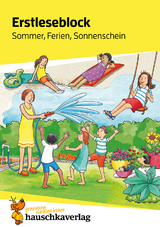 Lesen lernen 1. Klasse für Jungen und Mädchen - Sommer, Ferien, Sonnenschein - Helena Heiß