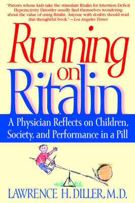 Running on Ritalin -  Lawrence H. Diller