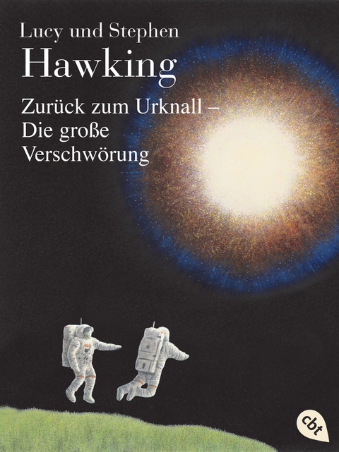 Zurück zum Urknall - Die große Verschwörung - Lucy Hawking, Stephen Hawking