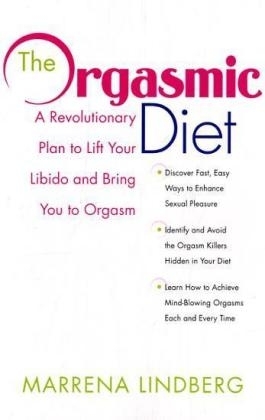 Orgasmic Diet -  Marrena Lindberg