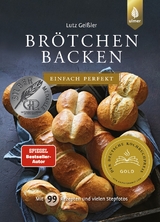 Brötchen backen - einfach perfekt - Lutz Geißler