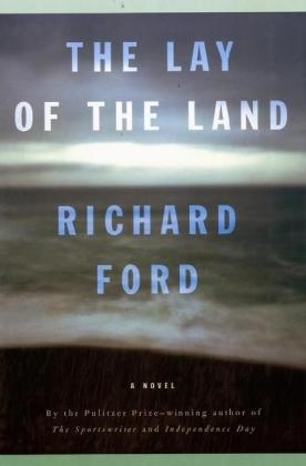 Lay of the Land -  Richard Ford