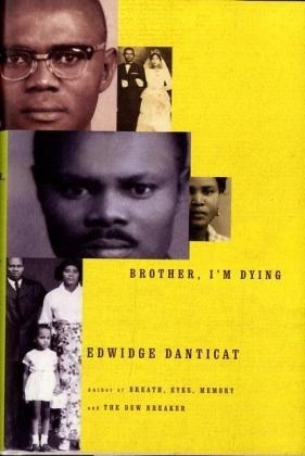 Brother, I'm Dying -  Edwidge Danticat