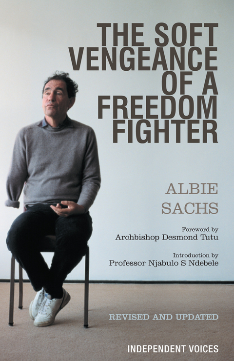 Soft Vengeance of a Freedom Fighter -  Sachs Albie Sachs