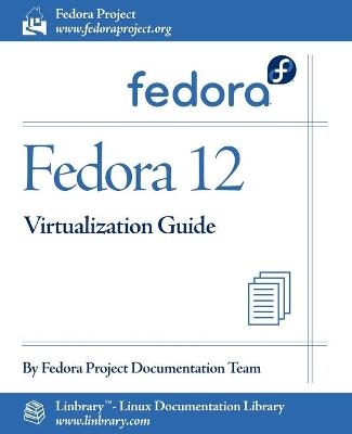 Fedora 12 Virtualization Guide -  Fedora Documentation Project