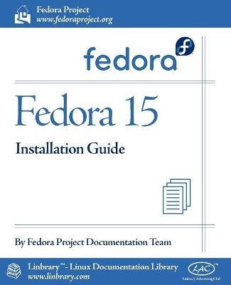 Fedora 15 Installation Guide -  Fedora Documentation Project