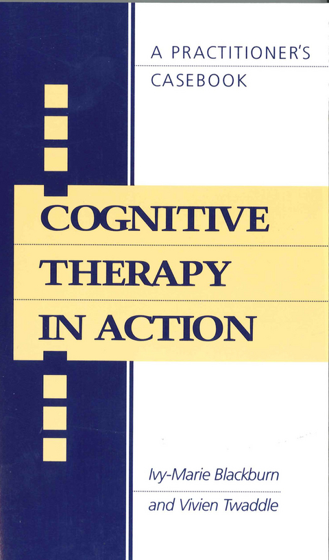 Cognitive Therapy in Action - Ivy Blackburn, Vivien Twaddle