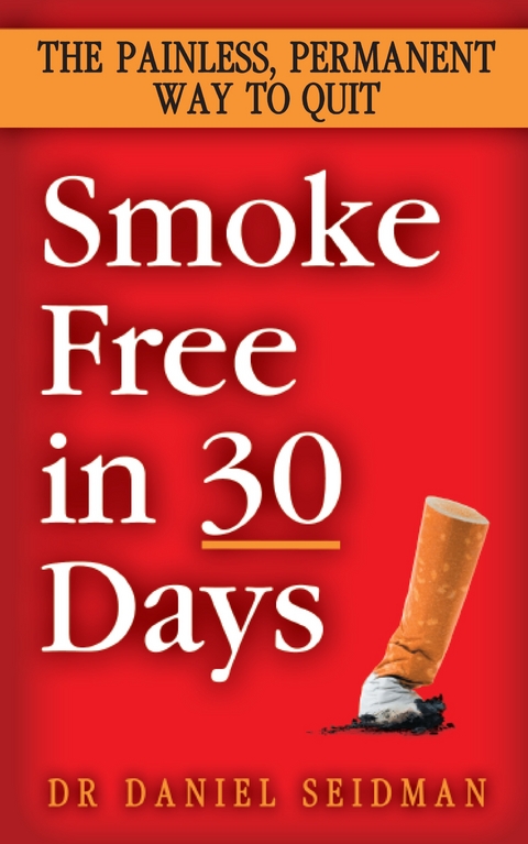 Smoke Free in 30 Days -  Seidman Daniel F. Seidman