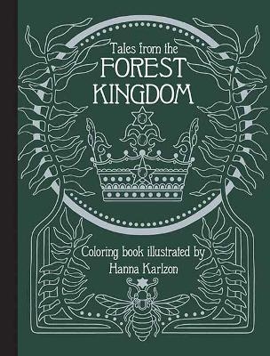 Tales From the Forest Kingdom Coloring Book - Hanna Karlzon