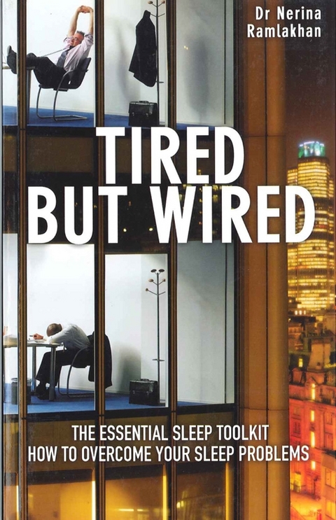 Tired But Wired - Nerina Ramlakhan