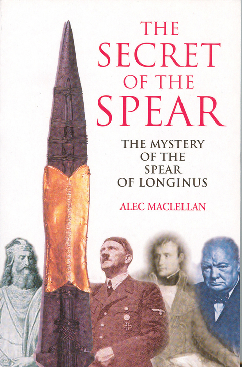 Secret of the Spear -  Maclellan Alec Maclellan