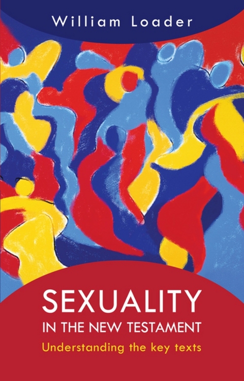 Sexuality in the New Testament - William Loader