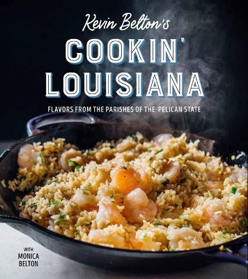 Kevin Belton's Cooking Louisiana - Kevin Belton, Danny Culbert