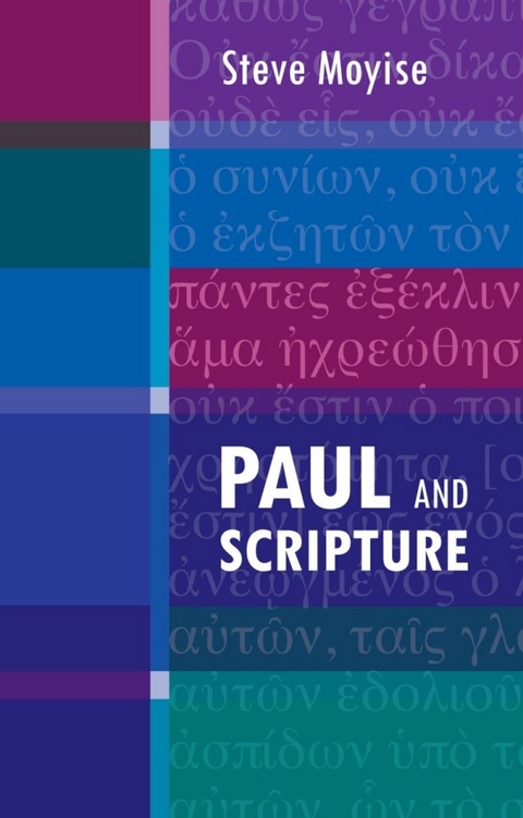 Paul and Scripture - Steve Moyise