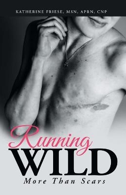 Running Wild - Katherine Friese Aprn Cnp
