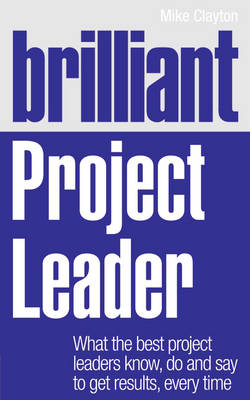 Brilliant Project Leader -  Mike Clayton