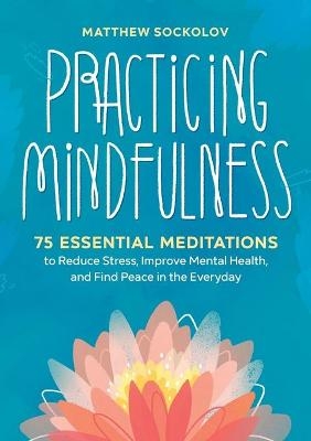 Practicing Mindfulness - Matthew Sockolov