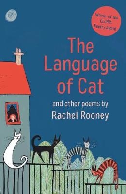 The Language of Cat - Rachel Rooney