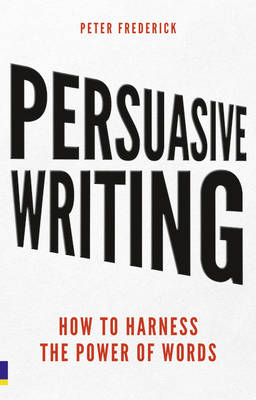 Persuasive Writing -  Peter Frederick