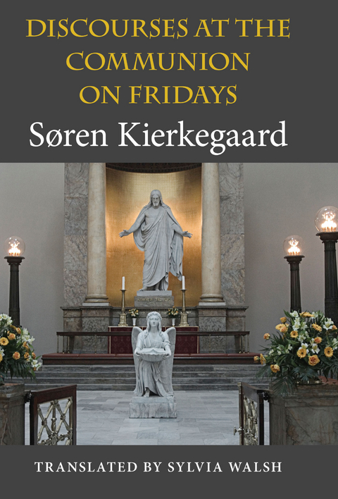Discourses at the Communion on Fridays - Søren Kierkegaard